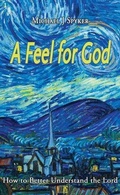 Cover: A Feel for God - Agapedeum