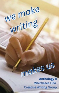 Abbildung von: We Make Writing Makes Us - Whittlesea U3A Inc.