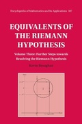 Cover: Equivalents of the Riemann Hypothesis: Volume 3, Further Steps towards Resolving the Riemann Hypothesis - Cambridge University Press