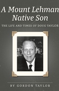 Cover: A Mount Lehman Native Son - FriesenPress