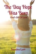 Cover: The Day Hope Was Born - Your New Life Ministries LLC