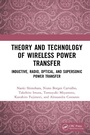 Cover: Theory and Technology of Wireless Power Transfer - Taylor & Francis