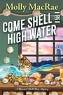 Cover: Come Shell or High Water - Kensington Cozies