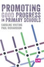 Cover: Promoting Good Progress in Primary Schools - SAGE Publications Ltd