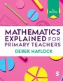 Cover: Mathematics Explained for Primary Teachers - SAGE Publications Ltd
