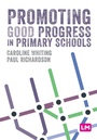 Cover: Promoting Good Progress in Primary Schools - SAGE Publications Ltd