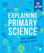 Cover: Explaining Primary Science - SAGE Publications Ltd