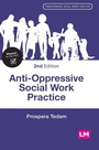 Cover: Anti-Oppressive Social Work Practice - SAGE Publications Ltd