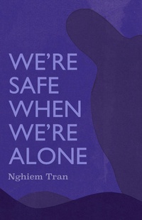 Enlarge image Cover: We're Safe When We're Alone - Coffee House Press