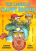 Cover: The Legend of Slappy Hooper: An American Tall Tale - Skyhook Press