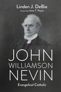 Cover: John Williamson Nevin - Wipf & Stock Publishers