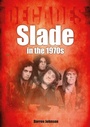Cover: Slade in the 1970s - Sonicbond Publishing