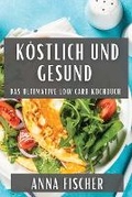 Cover: Koestlich und Gesund - Anna Fischer