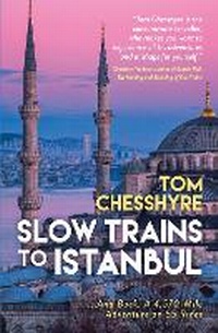 Abbildung von: Slow Trains to Istanbul - Summersdale Publishers
