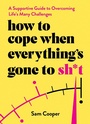 Cover: How to Cope When Everything's Gone to Sh*t - Vie