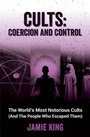 Cover: Cults: Coercion and Control - Summersdale Publishers