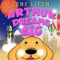 Cover: Arthur Dreams BIG - Gene Lipen