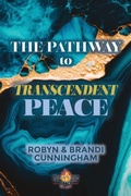 Cover: The Pathway to Transcendent Peace - Fireside Grace