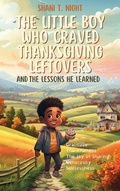 Cover: The Little Boy Who Craved Thanksgiving Leftovers - INFINITY BOOKS