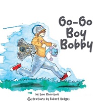 Enlarge image Cover: Go-Go Boy Bobby - GWN Publishing, LLC