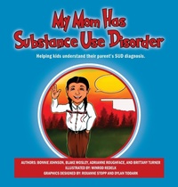 Abbildung von: My Mom Has Substance Use Disorder - Outskirts Press