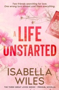 Cover: A Life Unstarted (The Three Great Loves of Victoria Turnbull, #0.5) - Aurora Independent Publishing