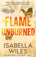 Cover: A Flame Unburned (The Three Great Loves of Victoria Turnbull, #1) - Aurora Independent Publishing