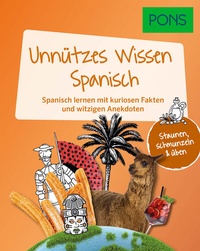 Abbildung von: PONS Unnützes Wissen Spanisch - PONS Langenscheidt