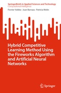 Cover: Hybrid Competitive Learning Method Using the Fireworks Algorithm and Artificial Neural Networks - Springer