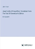 Cover: Asser's Life of King Alfred; Translated From The Text Of Stevenson's Edition - Megali Verlag