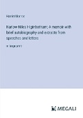 Cover: Harlow Niles Higinbotham; A memoir with brief autobiography and extracts from speeches and letters - Megali Verlag