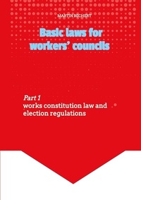Abbildung von: Basic laws for the workers' councils - Deutsches Recht für englischsprachige Betriebsratsmitglieder - tredition