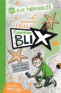 Abbildung von: Florentine Blix (3). Die Rache des Seesterns - Arena