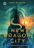 Cover: New Dragon City - Ein Junge. Ein Drache. Eine verbotene Freundschaft - Arena