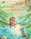 Cover: Frida, die kleine Waldhexe (7). Flunkertrick und Schummelei helfen nicht bei Zauberei - Arena