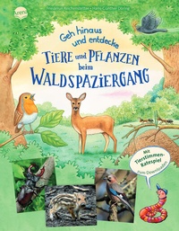 Abbildung von: Geh hinaus und entdecke. Tiere und Pflanzen beim Waldspaziergang - Arena