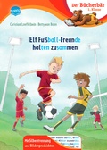 Cover: Elf Fu&szlig;ball-Freunde halten zusammen - Arena