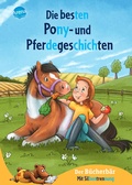 Cover: Die besten Pony- und Pferdegeschichten - Arena