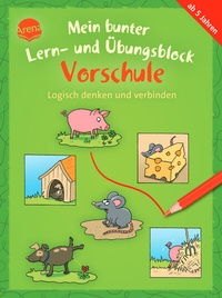 Abbildung von: Mein bunter Lern- und Übungsblock Vorschule. Logisch denken und verbinden - Arena