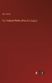 Enlarge image Cover: The Poetical Works of Gavin Douglas - Outlook Verlag
