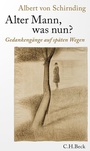 Cover: Alter Mann, was nun? - C.H.BECK