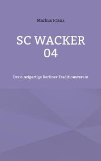 Enlarge image Cover: SC Wacker 04 - Books on Demand