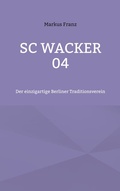 Cover: SC Wacker 04 - BoD - Books on Demand
