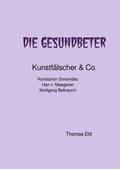 Cover: Die Gesundbeter Kunstf&auml;lscher &amp; Co. - epubli