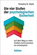 Bild: Die vier Stufen der psychologischen Sicherheit - Vahlen