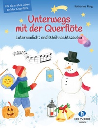 Abbildung von: Unterwegs mit der Querflöte - Laternenlicht und Weihnachtszauber - Editionen Halbig