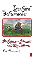 Cover: Die Reise zum Jahrmarkt nach W&ouml;lfertshausen - trafo Literaturverlag