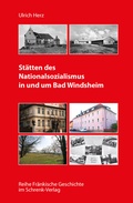 Cover: St&auml;tten des Nationalsozialismus in und um Bad Windsheim - Schrenk-Verlag