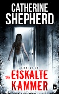 Cover: Die eiskalte Kammer: Thriller - Kafel Verlag