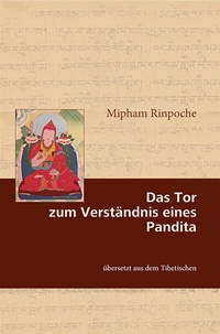 Abbildung von: Das Tor zum Verständnis eines Pandita - Norbu Verlag in der Ekayana gGmbH